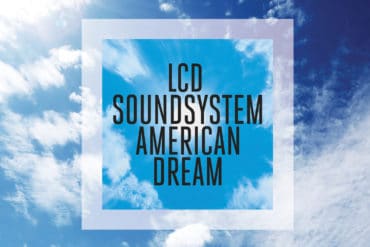 LCD soundsystem, american dream