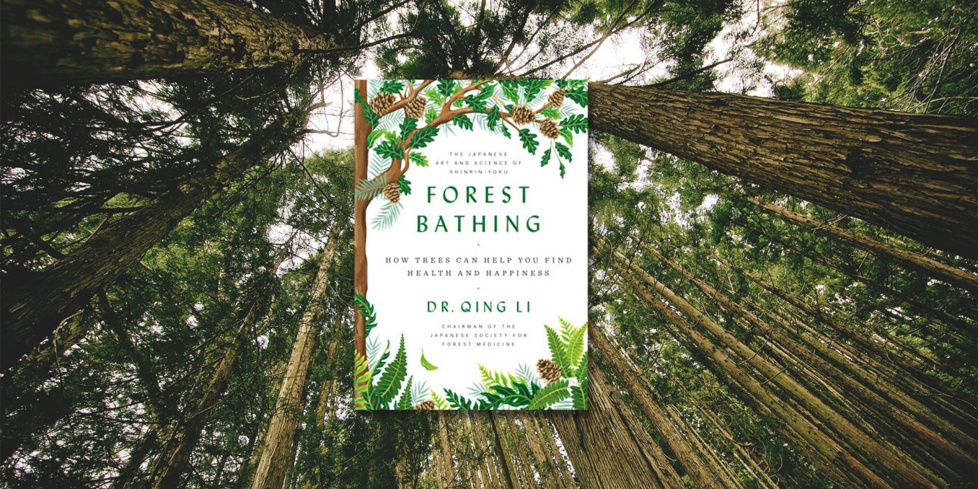 Forest Bathing review, Dr. Qing Li