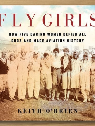 Fly Girls book review, Fly Girls, Keith O'Brien